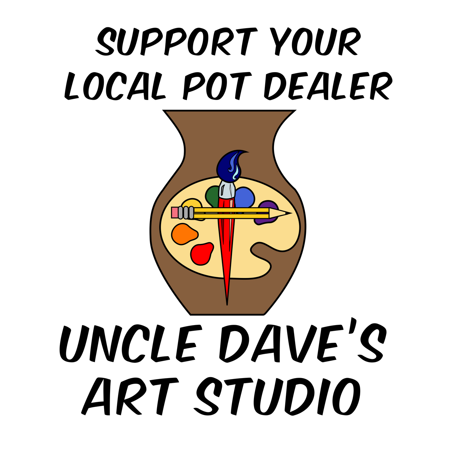 Support Your Local Pot Dealer